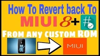 Guide  Revert Any Xiaomi Device To A Stock Rom And Relock Bootloader For Warranty [upl. by Esyahc]