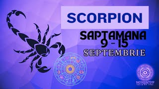 SCORPION  Horoscop SAPTAMANA 915 Septembrie 2024 [upl. by Peggir]