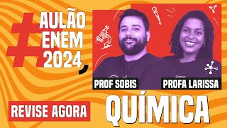 AULÃO ENEM DE QUÍMICA 10 temas que mais caem  Aulão Enem 2024  Felipe Sobis e Larissa Campos [upl. by Vidda495]