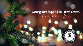 Manogi mai Fuga O Laau Live CoverXmas song  Lata Evile Pule SI ZOUNDS OFFICIAL AUDIO 2023 [upl. by Sasnett]