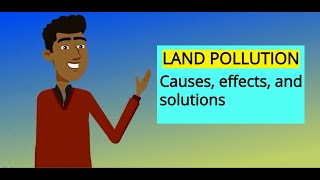 Land pollution causes effects and solutions [upl. by Ern]