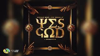 Oscar Mbo KG Smallz and Chymamusique  Yes God Chymamusique Remix Feat Dearson Audio [upl. by Assilen]