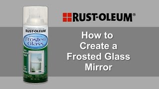 How to Create a Frosted Glass Mirror using RustOleum Frosted Glass Spray Paint [upl. by Siberson219]