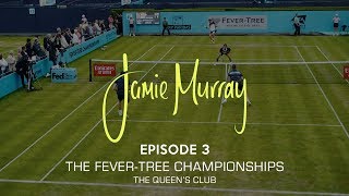 Episode 3  The Fevertree Championships The Queens Club [upl. by Brnaba]