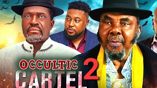 OCCULTIC CARTEL EP 2 Pete EdochieKanayo O Kanayo Segun Arinze James Oguejiofor nollywood movie [upl. by Edana]