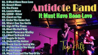 Antidote Band NonStop Songs  It Must Have Been Love The Flame YellowDesert Moon  Slow Rock 2023 [upl. by Ube]