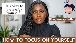 HOW TO FOCUS ON YOURSELF  5 Best ways to Make yourself a priority this year l LUCY BENSON [upl. by Burdelle330]