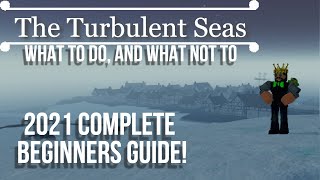 A Complete Beginners Guide  Roblox The Turbulent Seas [upl. by Koziarz]