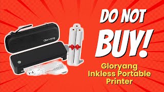 DONT BUY Gloryang Inkless Portable Printer BEFORE WATCHING THIS VIDEO 9 Reasons [upl. by Attikram]