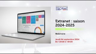 Webinaire Extranet Saison 2024 2025 [upl. by Lutero]