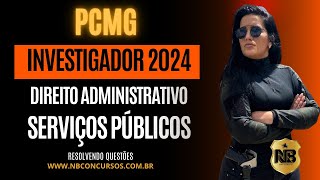 Concurso PCMG 2024 Direito Administrativo Serviços Públicos  resolvendo questões [upl. by Llerref]