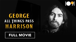 George Harrison All Things Pass FULL MOVIE [upl. by Suckow81]