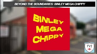 Beyond the Boundaries  14  Binley Mega Chippy Coventry [upl. by Benedetta987]