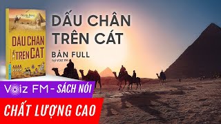 Sách nói Dấu chân trên cát  Nguyên Phong  Voiz FM [upl. by Iphlgenia]