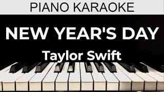 New Year’s Day  Taylor Swift  Piano Karaoke Instrumental Cover with Lyrics [upl. by Une]