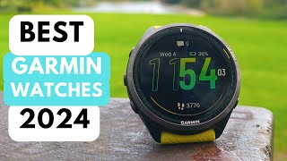 Best Garmin Watches 2024  MustHave Fitness Wearablesquot [upl. by Kai]