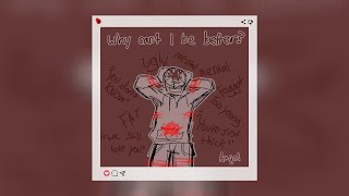 POV why cant i be better  vent playlist [upl. by Mali]