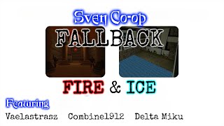 Sven Coop  Fallback Fire amp Ice [upl. by Asabi]