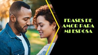 FRASES DE AMOR PARA MI ESPOSA [upl. by Demy]