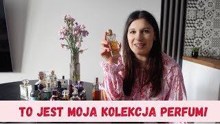 MOJA KOLEKCJA PERFUM  JAKIE ZAPACHY LUBIĘ [upl. by Yemrots366]