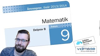 ÅK 9 NATIONELLA PROVET I MATEMATIK VT 2014 Del B [upl. by Werbel422]