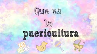 Que es la puericultura un poco de lo que soy [upl. by Nezam]