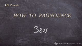 How to Pronounce Sew Real Life Examples [upl. by Oilenroc525]