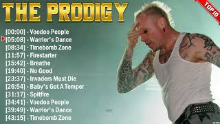 The Prodigy Greatest Hits Full Album  Electropunk  All The Best Songs 2024 [upl. by Bond783]