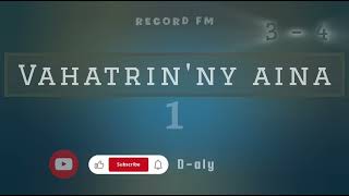 Vahatrinny aina Tantara mitohy Record FM Andro 3  4 [upl. by Baalbeer]