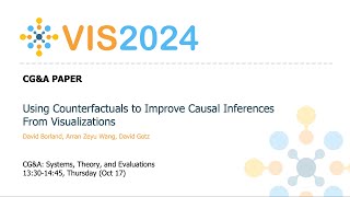 Using Counterfactuals to Improve Causal Inferences From Visualizations  Fast Forward  VIS 2024 [upl. by Creedon160]