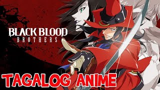 Black Blood Brothers Tagalog Dubbed  Anime Represent [upl. by Atined332]