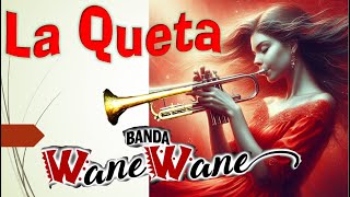 La Queta  Banda Wane Wane  Mayo 2024  Wanemania [upl. by Octavian772]