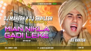 𝐃𝐉 𝐒𝐀𝐑𝐙𝐄𝐍 𝐒𝐄𝐓𝐔𝐏 𝐒𝐎𝐍𝐆  Main Nikla Gadi Leke  EDM TRANCE MIX  Dj Mahesh X Dj Shailesh Exclusive [upl. by Alasteir892]