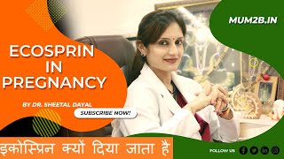 Ecosprin in Pregnancy  इकोस्प्रिन क्यों दिया जाता है  Mum2b [upl. by Ecirtam]