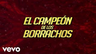 Banda Los Sebastianes De Saúl Plata  El Campeón De Los Borrachos LETRA [upl. by Dearborn856]