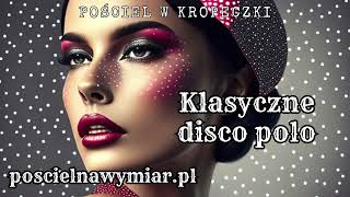 🎬Klasyczne Disco Polo  Pościel w Kropeczki🎶poscielnawymiarpl [upl. by Waers]