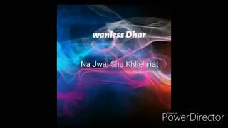 Wanless Dhar Na Jwai Sha Khliehriat pnar song [upl. by Anoyek]