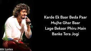 Lyrics Banke Tera Jogi Full Song  Sonu Nigam Alka Yagnik  Javed Akhtar  Shah Rukh Khan Juhi Ch [upl. by Presley]