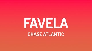 Chase Atlantic  FAVELA Lyrics [upl. by Einitsed]