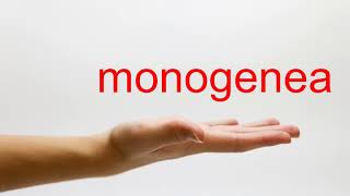 How to Pronounce monogenea  American English [upl. by Addam]