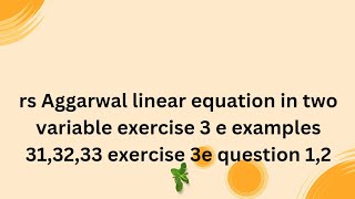 Rs Aggarwal class 10th CBSE board exercise 3e example 31 onwards [upl. by Brosine144]