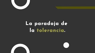 La paradoja de la tolerancia de Karl Popper  Filosofía en un minuto 2 🔝 [upl. by Eelinej]