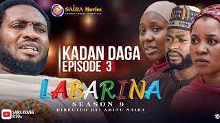 LABARINA SEASON 9 EPISODE 3 KADAN DAGA NA RANAR JUMA’A [upl. by Nhepets722]