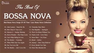 Best Bossa Nova Songs Of All Time  Jazz Bossa Nova Collection  Bossa Nova Relaxing [upl. by Caldeira]