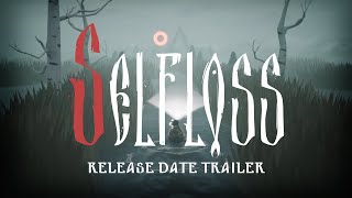 Selfloss  Release Date Announcement [upl. by Animas]