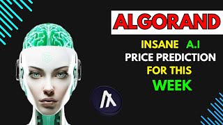 Insane ALGORAND Price Prediction for THIS WEEK by AI [upl. by Ttirrem]