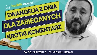 Ewangelia z dnia dla zabieganych Mk 4 2634  1606 niedziela  o Michał Legan [upl. by Tymon]