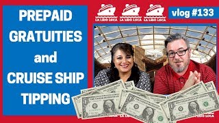 Prepaid Gratuities and Cruise Ship Tipping  vlog 133 [upl. by Rayna781]