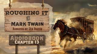 Roughing It Chapter 13  Full Audiobook  Mark Twain Classic  Free Audiobooks on YouTube [upl. by Fridell]