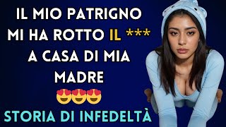 MIA MADRE MI HA LASCIATO SOLO CON IL MIO PATRIGNO  STORIA DI INFEDELTÀ [upl. by Kalin]